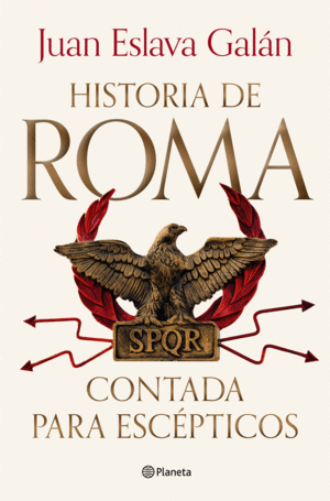 HISTORIA DE ROMA CONTADA PARA ESCÉPTICOS