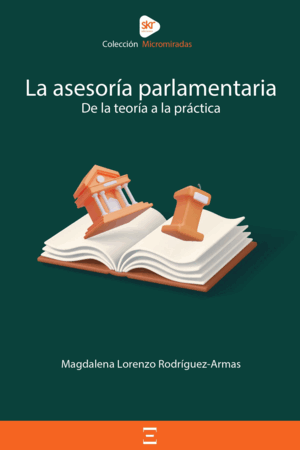 LA ASESORIA PARLAMENTARIA DE LA TEORIA A LA PRACTI