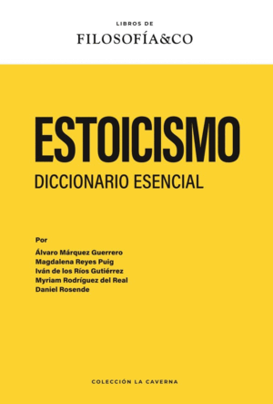 ESTOICISMO:DICCIONARIO ESENCIAL