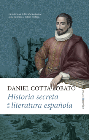 HISTORIA SECRETA DE LA LITERATURA ESPAÑOLA