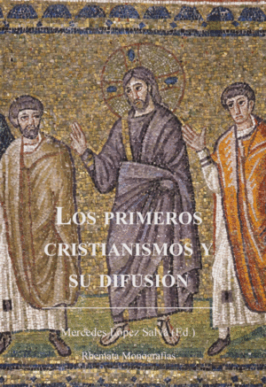 LOS PRIMEROS CRISTIANISMOS Y SU DIFUSIÓN