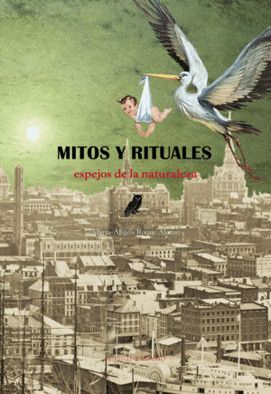 MITOS Y RITUALES, ESPEJOS DE LA NATURALEZA