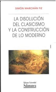 PACK LA DISOLUCION DEL CLASICISMO Y LA CONSTRUCCION DE LO MODERNO