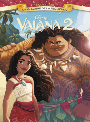 VAIANA 2. GRAN LLIBRE DE LA PEL·LICULA