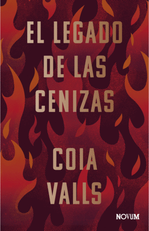 EL LEGADO DE LAS CENIZAS. VALLS, COIA. Libro en papel