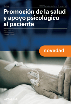 PROMOCIÓN DE LA SALUD Y APOYO PSICOLÓGICO AL PACIENTE. NUEVA EDICIÓN