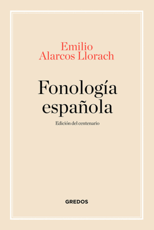 FONOLOGÍA ESPAÑOLA. EDICIÓN CENTENARIO