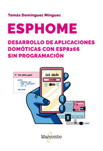 ESPHOME DESARROLLO DE APLICACIONES DOMOTICAS CON ESP8266 SIN PROG