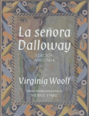 LA SEÑORA DALLOWAY. EDICIÓN ANOTADA