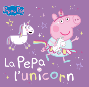 PEPPA PIG ALBUM. PEPA L'UNICORN, LA