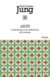 AION . CONTRIBUCION A LOS SIMBOLISMOS DEL SI - MISMO