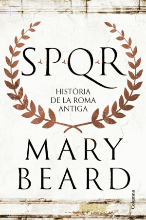 SPQR UNA HISTORIA DE L´ANTIGA ROMA