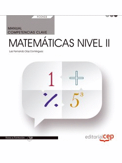 MANUAL. COMPETENCIA CLAVE. MATEMÁTICAS NIVEL II (FCOV23). CERTIFICADOS DE PROFES