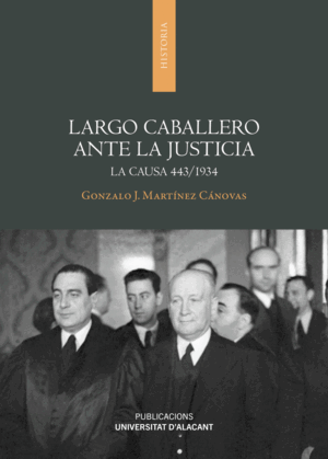 LARGO CABALLERO ANTE LA JUSTICIA