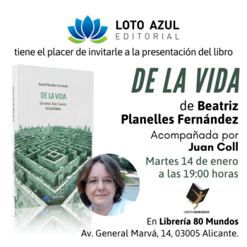 Presentación: De la vida (Beatriz Planelles Fernández)